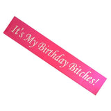 elvesmall 1pcs Rose Red/Purple/Black "It's My Birthday Bitches" Satin Sash Birthday Party Decoration Hen Girl's Night Party Supplies